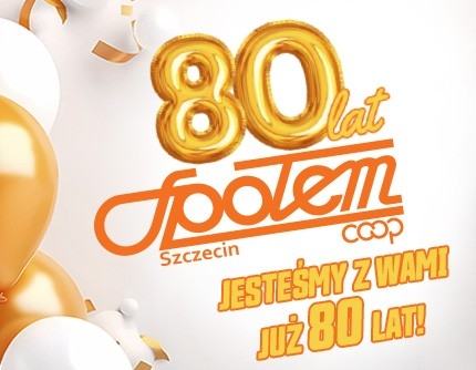 JESTEŚMY Z WAMI JUŻ 80 LAT 