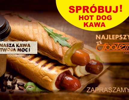 KAWA LUB HOT DOG ! ZAPRASZAMY! 